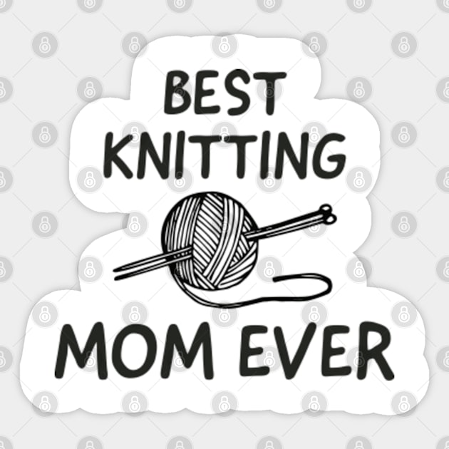 Best knitting mom ever Sticker by Bakr